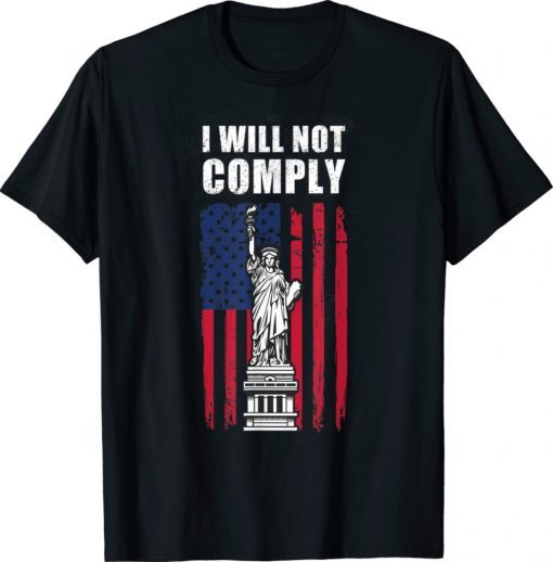 I Will Not Comply Defiant Patriot Conservative Medical Freedom Vintage TShirt