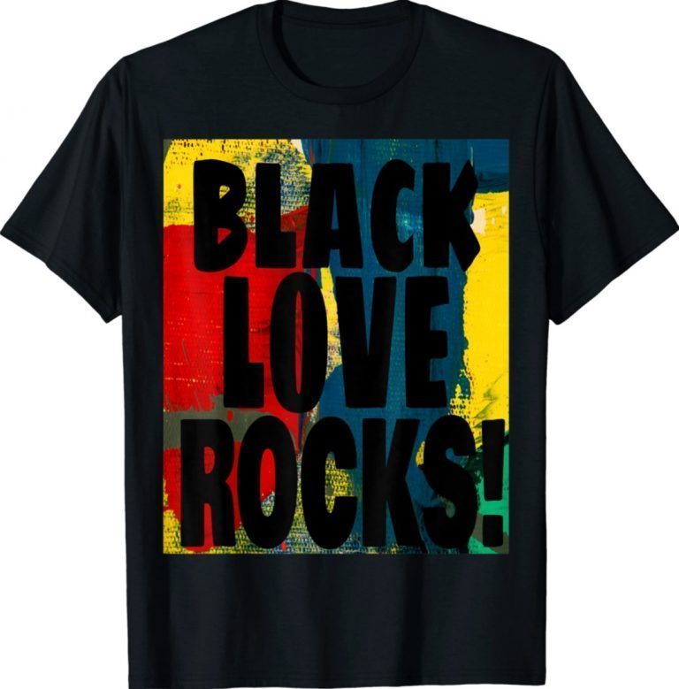 Black Love Rocks Quote TShirt