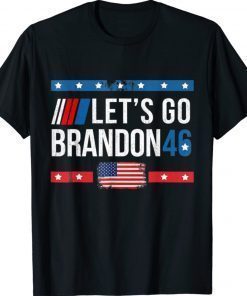 Let's Go Brandon 46 Anti Biben 2021 TShirt