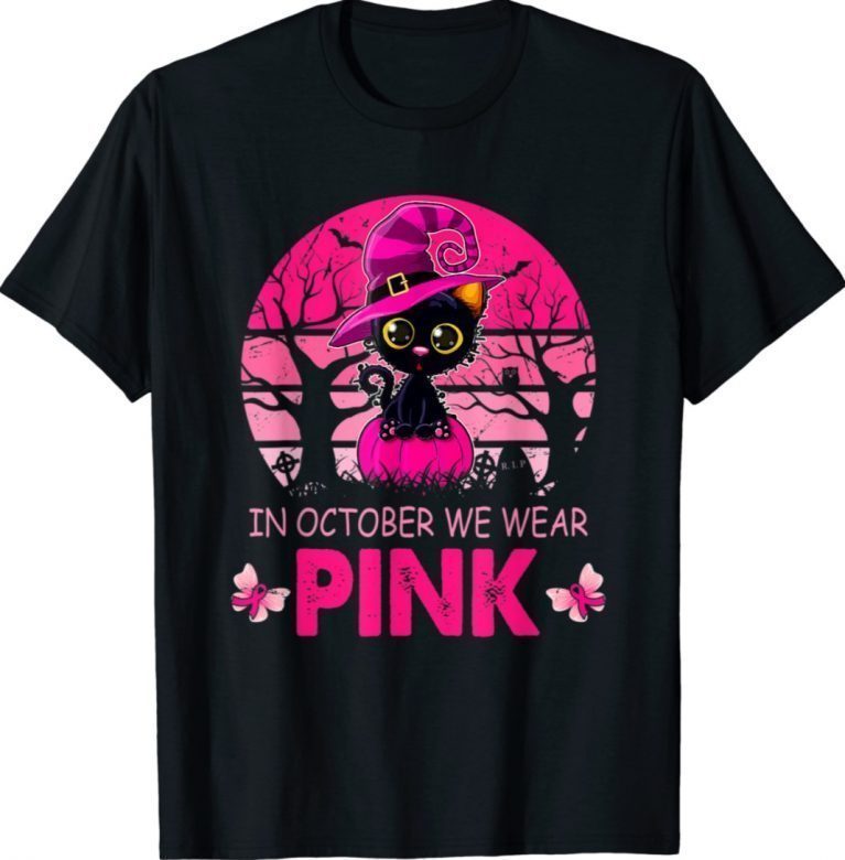 In October We Wear Pink Cute Cat Breast Cancer Awareness Gift Shirts