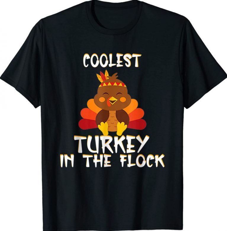 Coolest Turkey in the Flock Thanksgiving Cute Turkey Gift TShirt