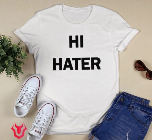 Hi Hater Bye Hater 2021 TShirt