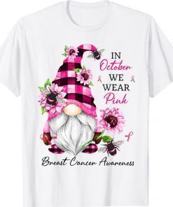 In October We Wear Pink Gnome Breast Cancer Awareness 2021 TShirt