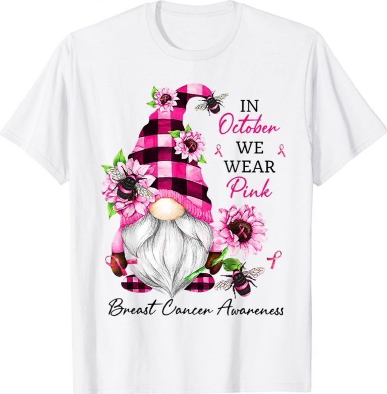 In October We Wear Pink Gnome Breast Cancer Awareness 2021 TShirt