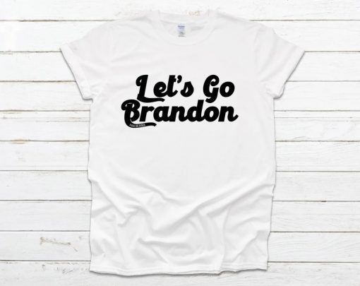 Let's Go Brandon, Let's Go Brandon Shirt, Let's Go Brandon T-Shirt, FJB T-Shirt, FJB, BrLet's Go Brandon, Let's Go Brandon Shirt, Let's Go Brandon T-Shirt, FJB T-Shirt, FJB, Brandon Chant Shirt, Brandon Biden Shirt, Funny Bidenandon Chant Shirt