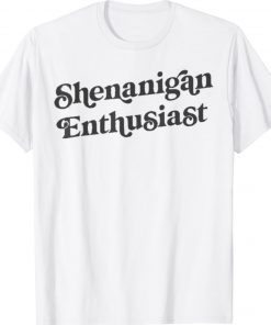 Shenanigan Enthusiast 2021 TShirt