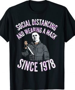 Social Distancing And Wearing A Mask In Public Since 1978 Unisex TShirt