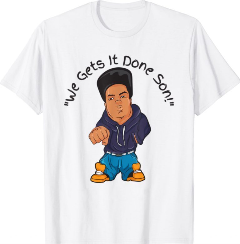 The Emcee We Gets It Done Son 2021 TShirt