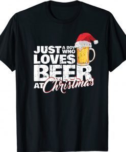 Christmas Drinking Just a Boy Who Loves Beer At X-Mas Santas Funny TShirt