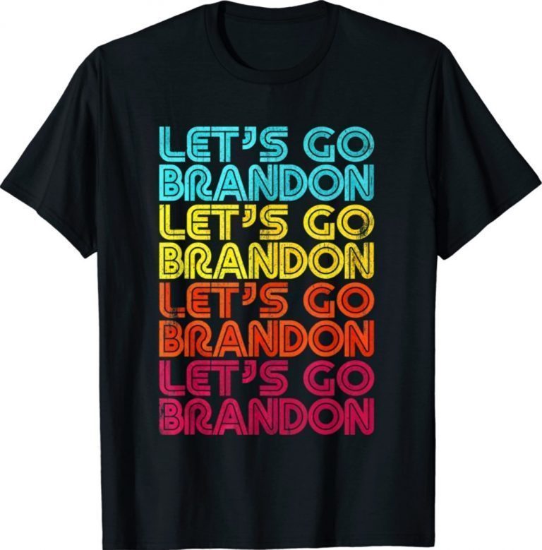 Vintage Lets Go Brandon Funny Shirts