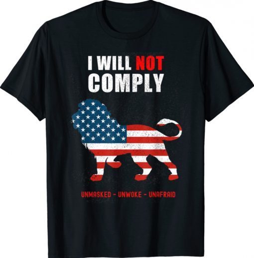 I Will Not Comply Defiant Patriot Unisex TShirt