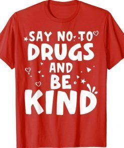Awareness Red Ribbon Week Say No To Say And Be Kindness 2021 TShirt