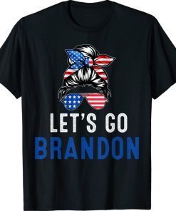 Let's Go Brandon Messy Bun America Flag 2021 TShirt