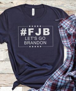 Let's Go Brandon T-Shirt Brandon Chant Tee, Brandon Biden Tee, Funny Biden Shirt, #FJB