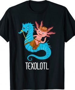 Texas Pun Axolotl Funny Texolotl Seahorse Cowboy 2021 Shirts