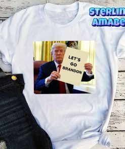 Let’s Go Brandon Trump Let's Go Brandon Donal Trump Shirts