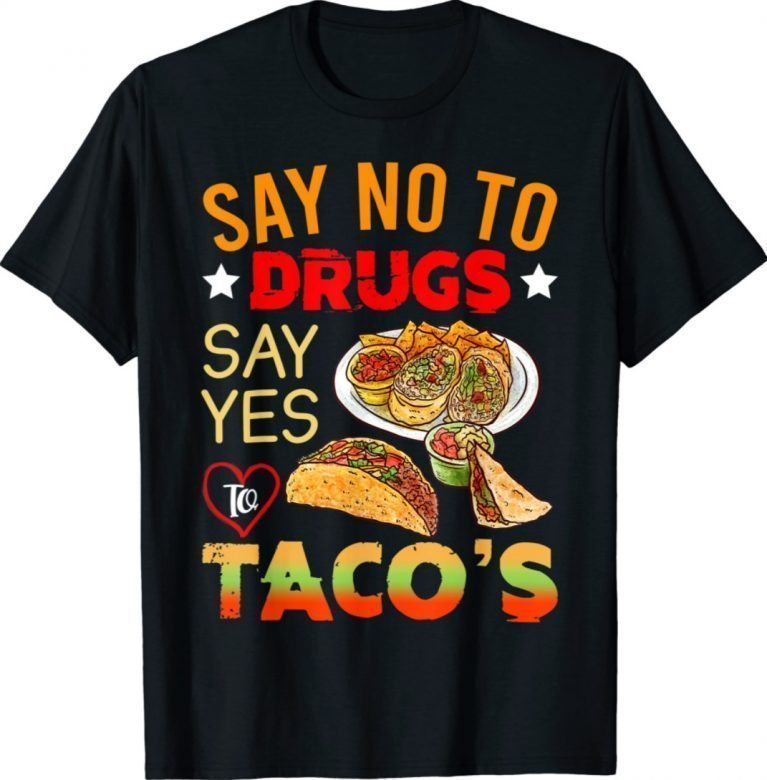 Red Ribbon Week Say No To Drugs Say Yes To Tacos 2021 TShirt