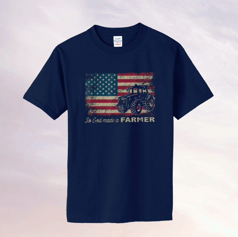 So God Made A Farmer USA Flag Patriotic Farming 2021 TShirt