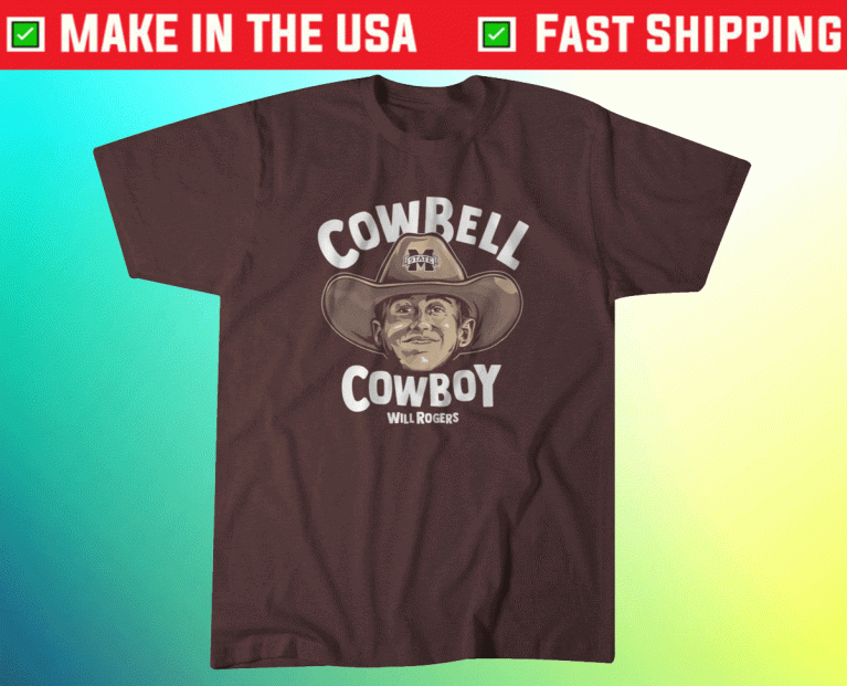 Will Rogers Cowbell Cowboy 2021 TShirt