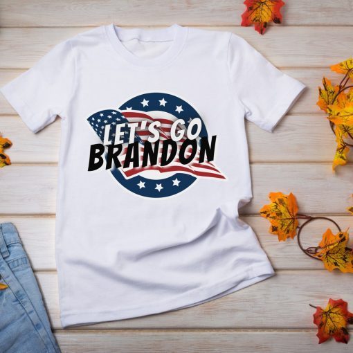 Let's Go Brandon Chant Patriotic Tee Shirt