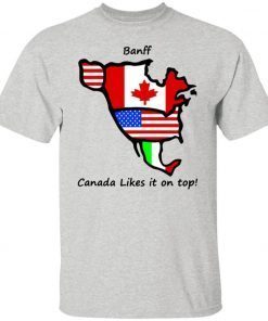 Banff Canada Likes It On Top 2021 TShirt