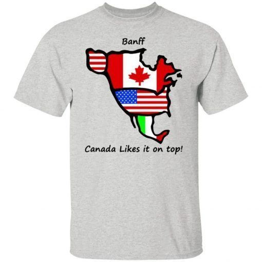 Banff Canada Likes It On Top 2021 TShirt