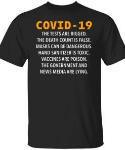 Covid 19 the tests are rigged the death count is false masks 2021 tshirt