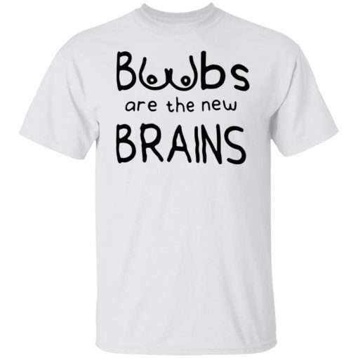 Boobs Are The New Brain 2021 TShirt