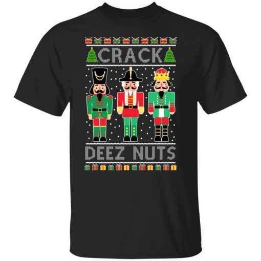 Ugly Christmas Sweater Nutcracker Crack Deez Nuts Gift Shirts