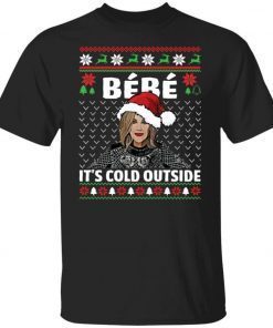 Moira Rose Bebe it’s Cold Outside Christmas 2021 TShirt