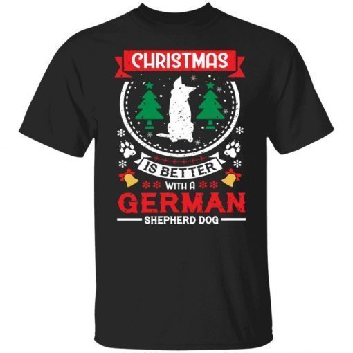 Christmas is better with a German shepherd dog Christmas 2021 TShirt