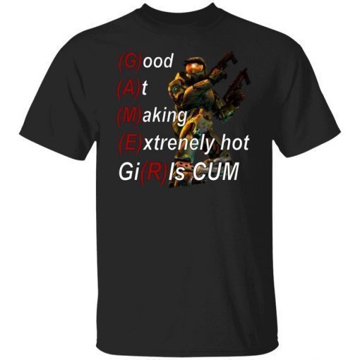 Good At Making Extremely Hot Girls Cum Gamer 2021 TShirt