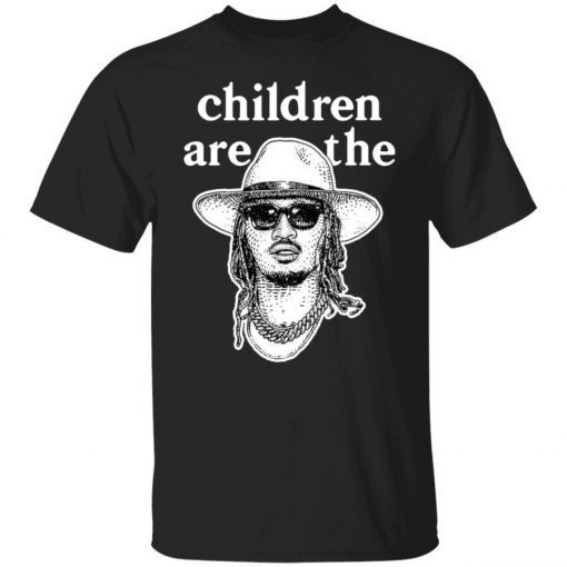 Children Are The Future Unisex TShirt