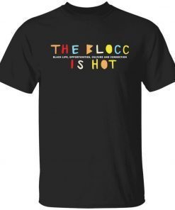 Issa Rae the blocc is hot funny shirts