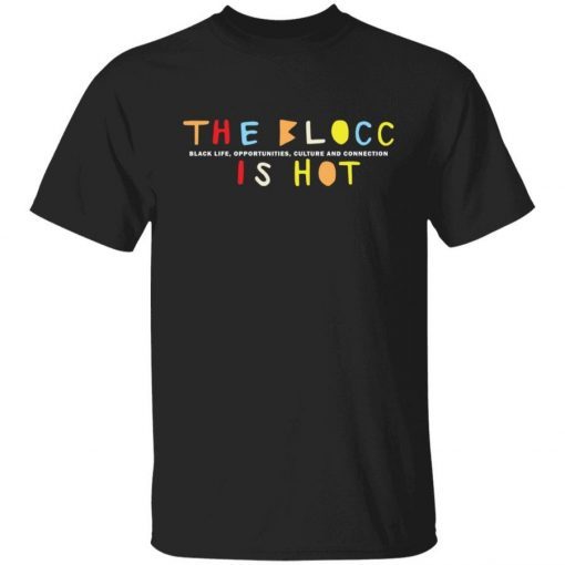 Issa Rae the blocc is hot funny shirts