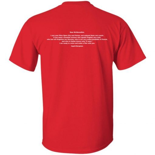 Dear Mr.Rossellini I saw your films Open City and Paisan 2022 Shirt