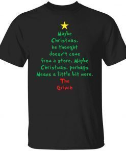 Maybe Christmas He Thought Doesn't Come From A Store Christmas 2022 Shirts