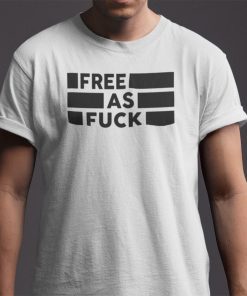 Free As Fuck Kyle Rittenhouse Free As F Gift T-Shirt