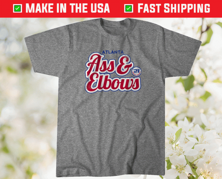 Ass Elbows Atlanta Baseball Champs 2021 TShirt