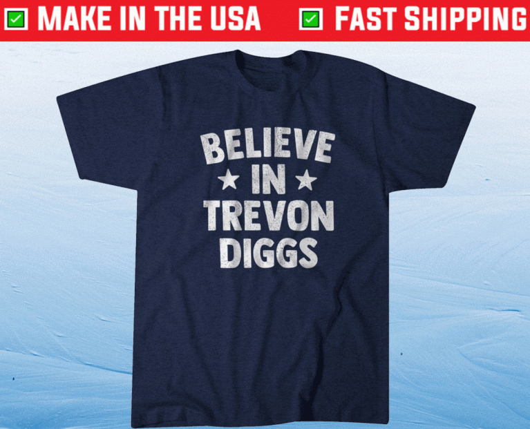 Belive in Trevon Diggs 2021 T-Shirt