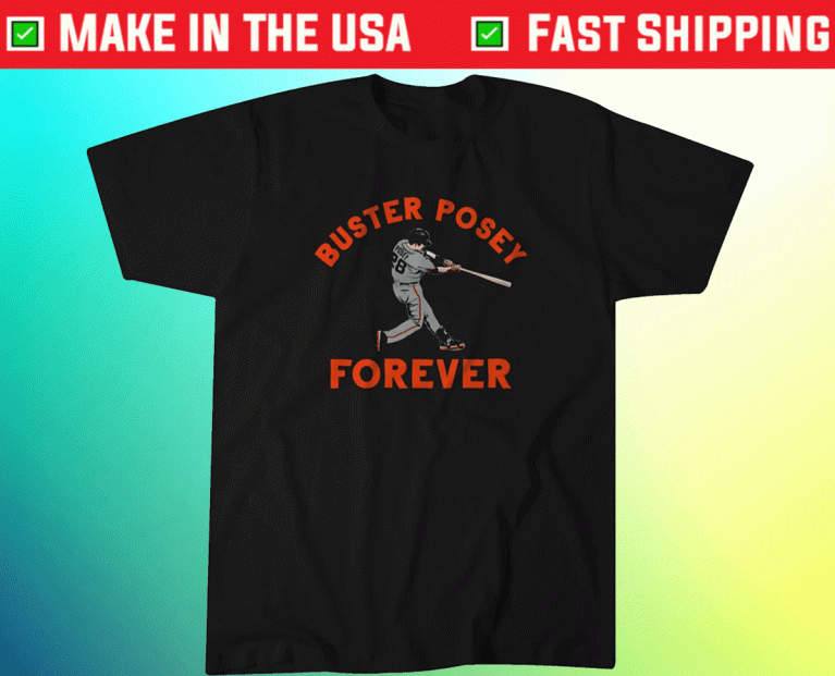 Buster Posey Forever 2021 Shirts