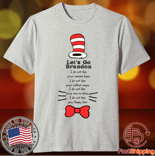 Dr. Seuss Inspired Let's Go Brandon FJB LBG Funny Shirts