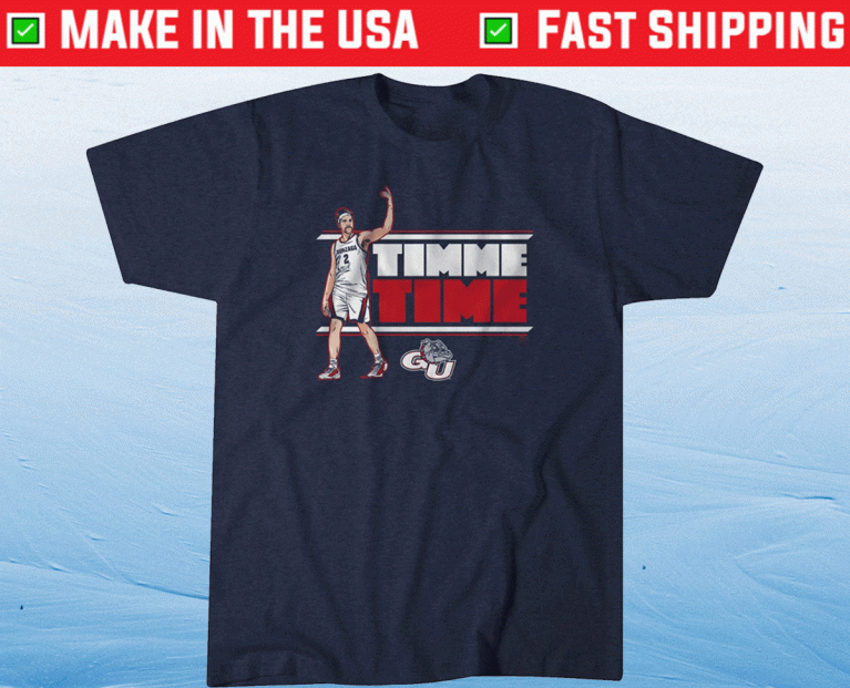 Drew Timme Time Gonzaga 2021 TShirt