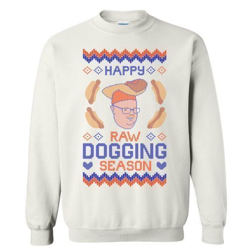 HAPPY RAW DOGGING SEASON UGLY XMAS TSHIRT