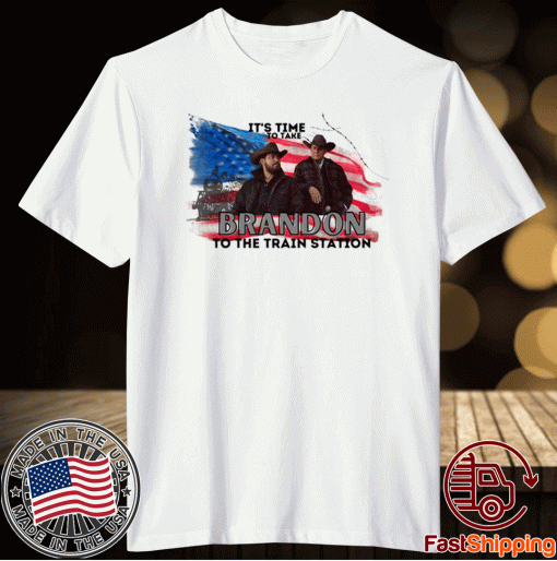 It's time to take Brandon to the train station unisex tshirt