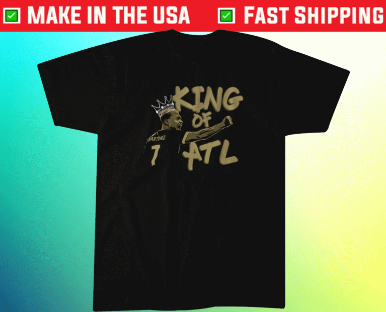 Josef Martinez King of ATL Champions 2021 Shirts