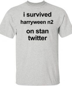 I Survived Harryween N2 On Stan Twitter 2021 TShirt