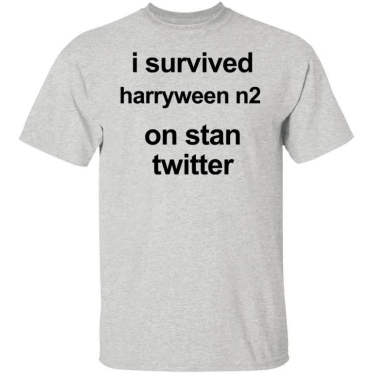 I Survived Harryween N2 On Stan Twitter 2021 TShirt