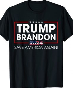 Trump Brandon 2024 Save America Again US Flag Shirts