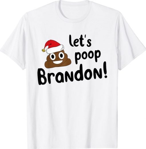 Let’s Poop Brandon Christmas Poop Santa Funny TShirt